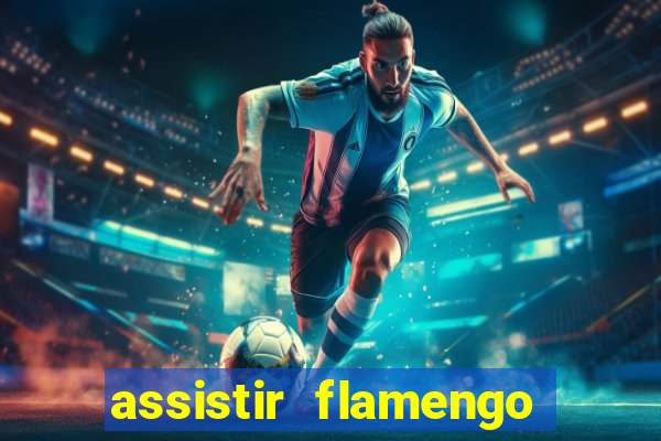 assistir flamengo play hd