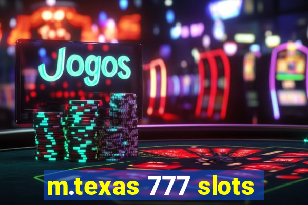 m.texas 777 slots