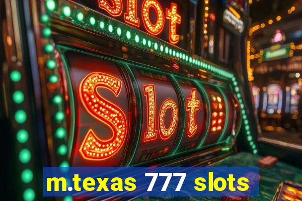 m.texas 777 slots