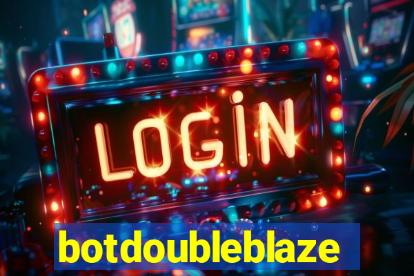 botdoubleblaze