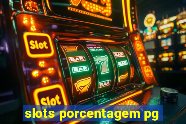 slots porcentagem pg