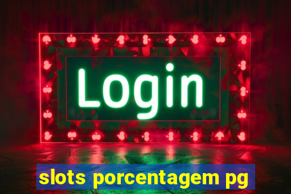 slots porcentagem pg