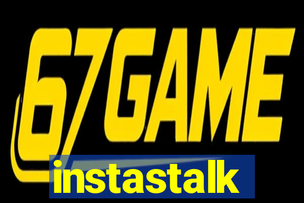 instastalk