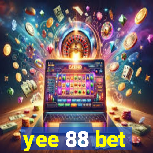 yee 88 bet