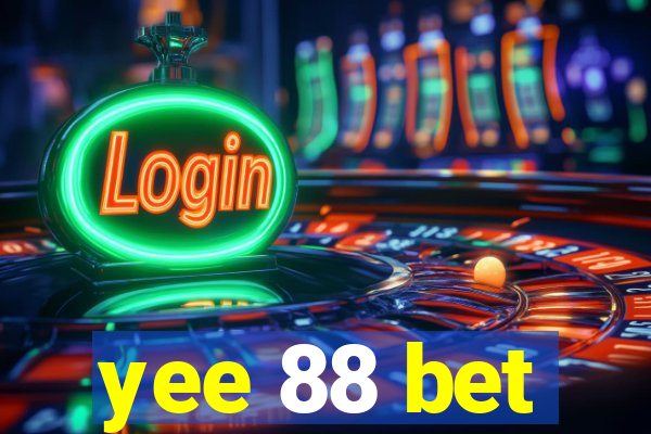 yee 88 bet