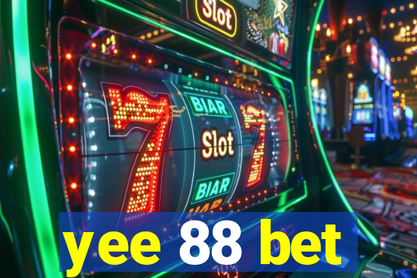 yee 88 bet