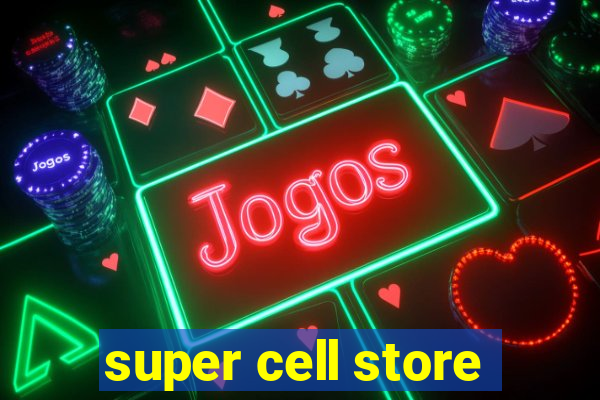 super cell store