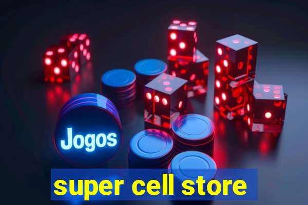 super cell store