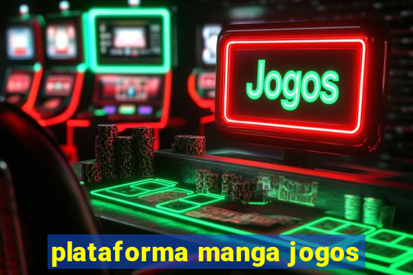 plataforma manga jogos