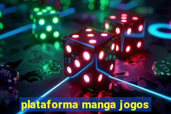 plataforma manga jogos