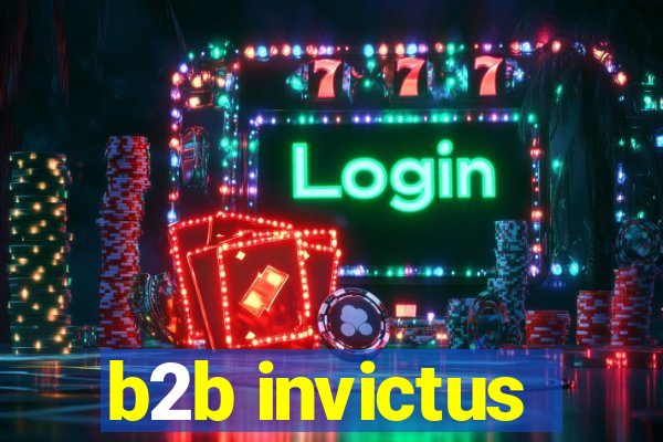 b2b invictus