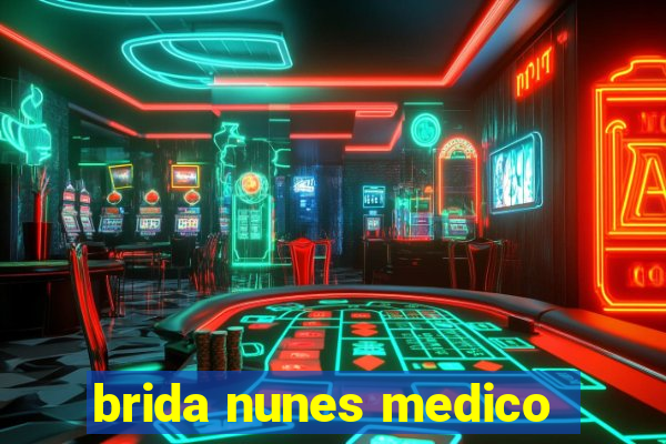 brida nunes medico