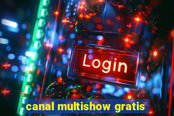 canal multishow gratis