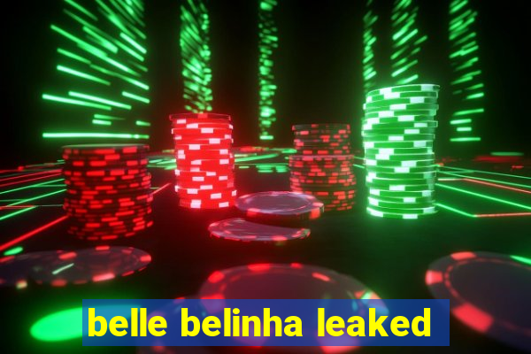 belle belinha leaked