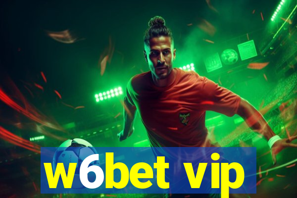 w6bet vip