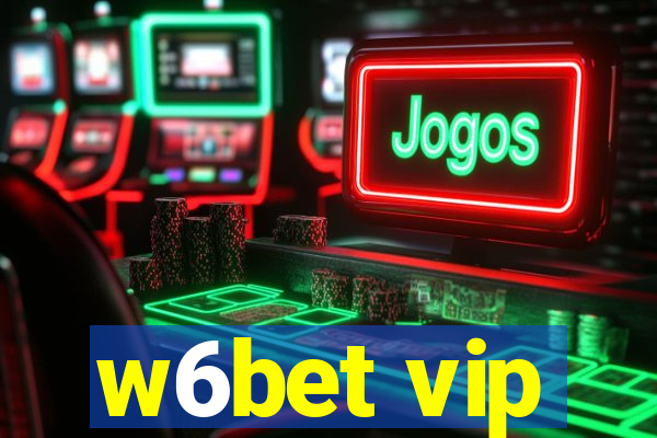 w6bet vip