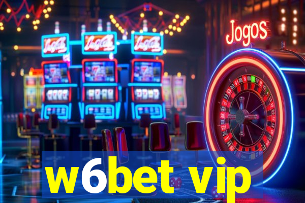 w6bet vip