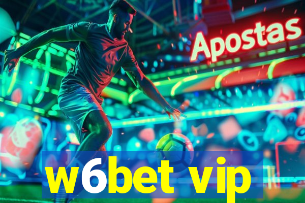 w6bet vip