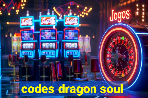 codes dragon soul