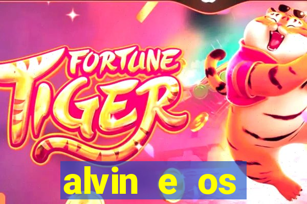 alvin e os esquilos rede canais