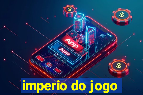 imperio do jogo