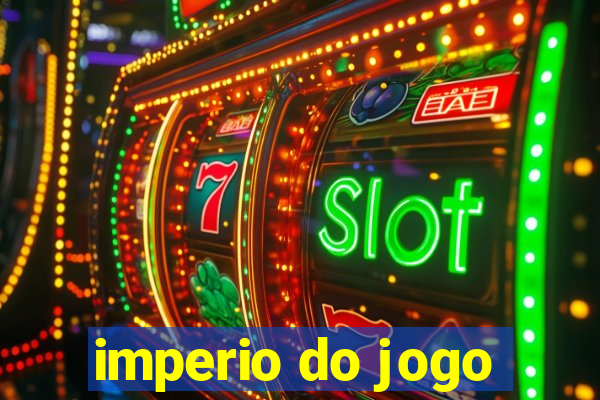 imperio do jogo