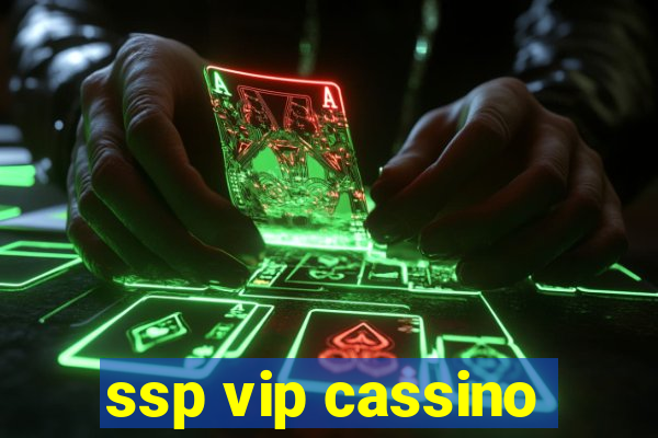 ssp vip cassino