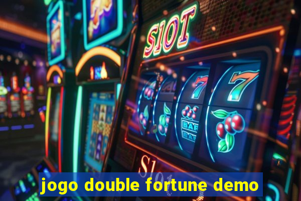 jogo double fortune demo