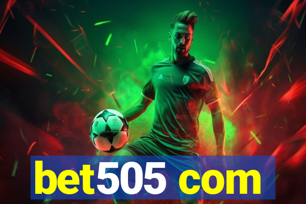 bet505 com