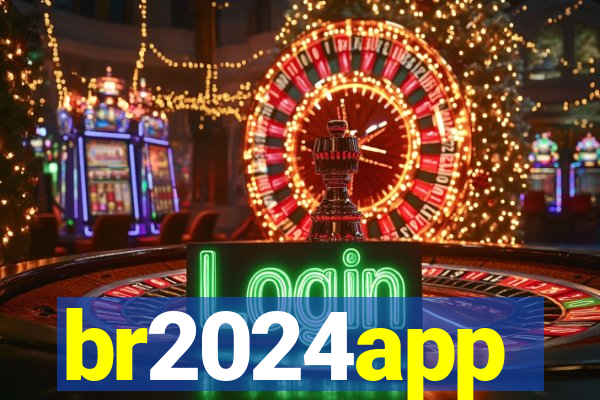 br2024app