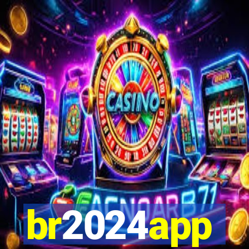 br2024app