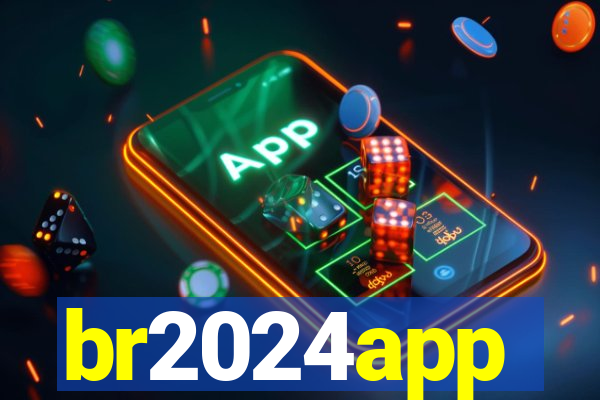 br2024app