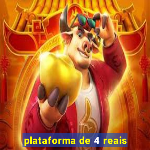 plataforma de 4 reais