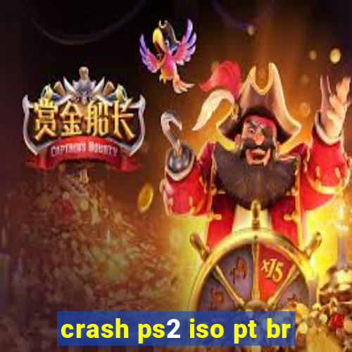 crash ps2 iso pt br