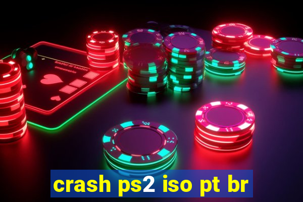 crash ps2 iso pt br