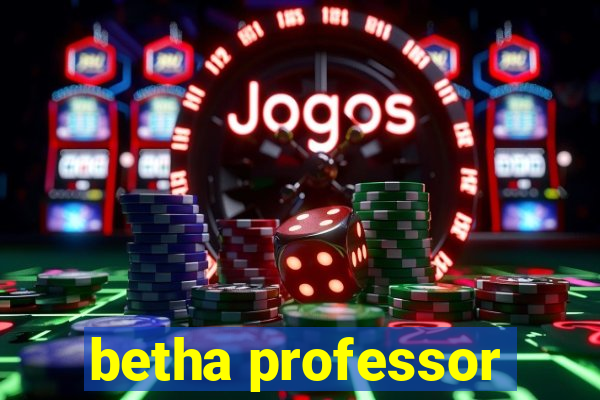 betha professor