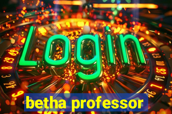 betha professor