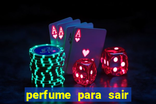 perfume para sair a noite