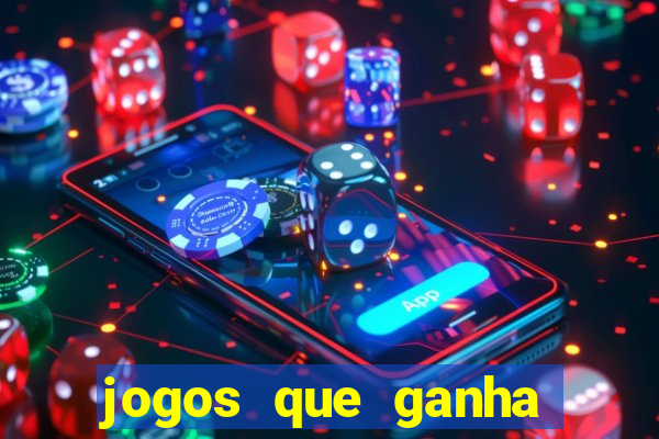 jogos que ganha dinheiro de verdade sem depositar