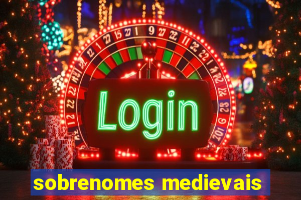 sobrenomes medievais