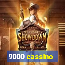 9000 cassino