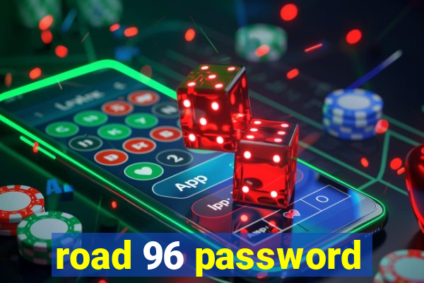 road 96 password