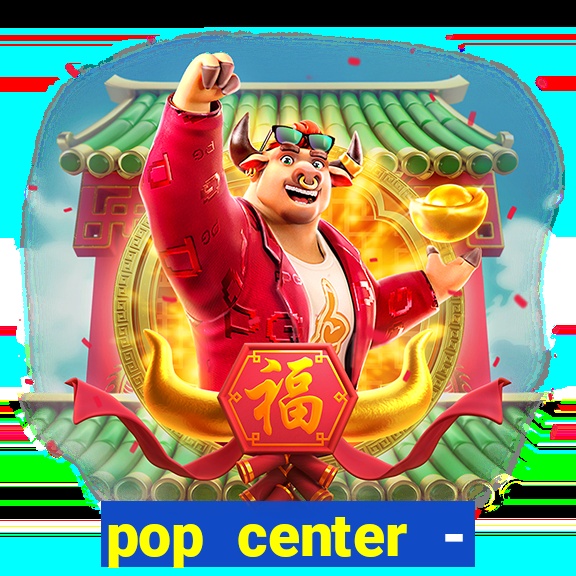 pop center - centro popular de compras