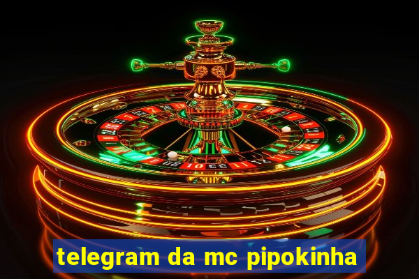 telegram da mc pipokinha