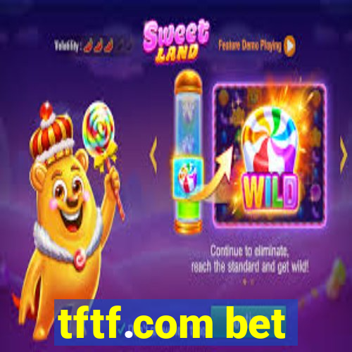 tftf.com bet