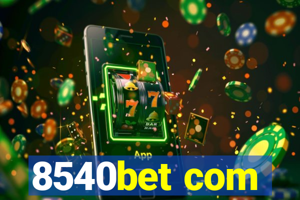 8540bet com