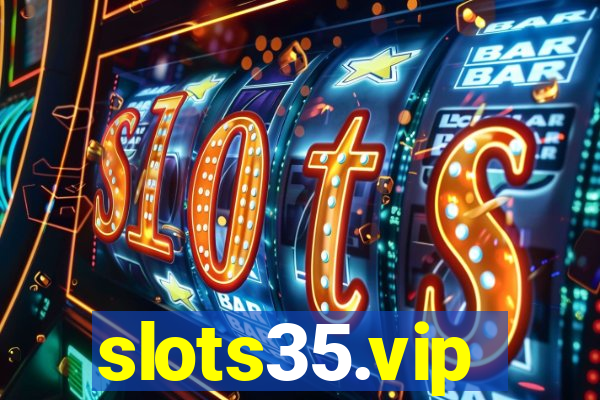 slots35.vip