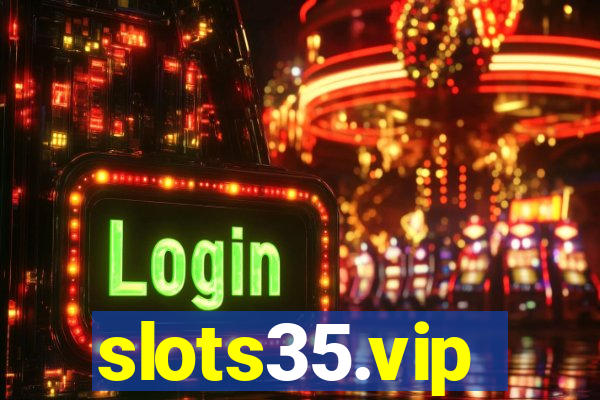 slots35.vip