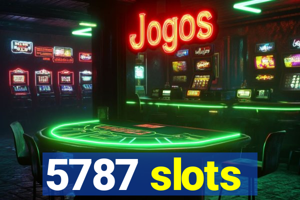 5787 slots