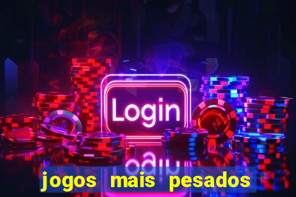 jogos mais pesados android 2024